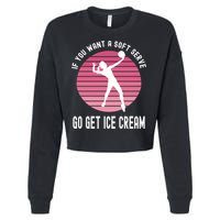 If You Want A Soft Serve Go Get Ice Cream Punny Volleyball Gift Cropped Pullover Crew