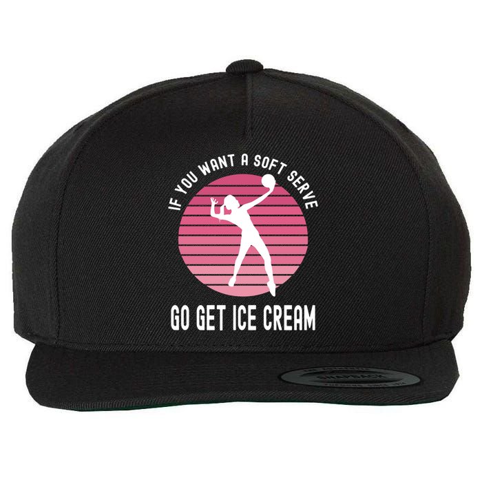 If You Want A Soft Serve Go Get Ice Cream Punny Volleyball Gift Wool Snapback Cap