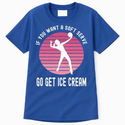 If You Want A Soft Serve Go Get Ice Cream Punny Volleyball Gift Tall T-Shirt