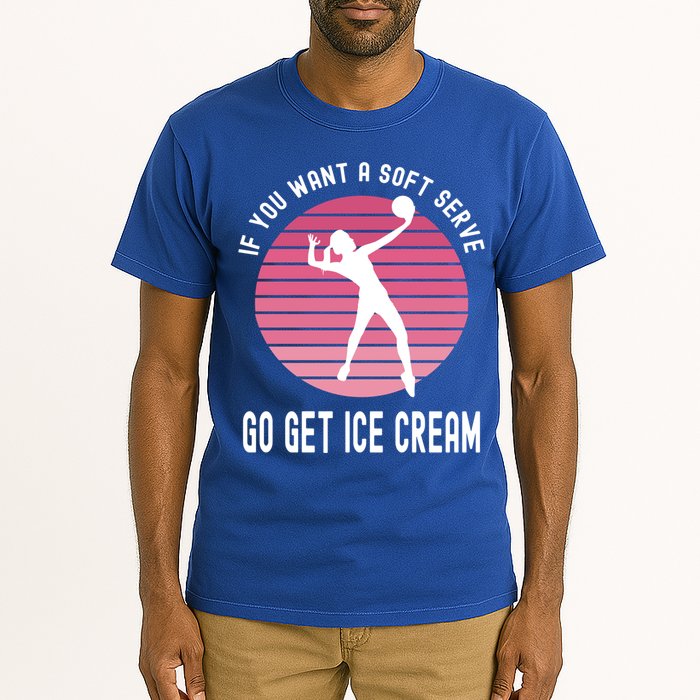 If You Want A Soft Serve Go Get Ice Cream Punny Volleyball Gift Tall T-Shirt