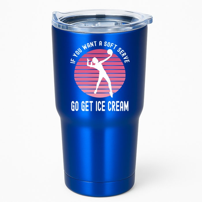 If You Want A Soft Serve Go Get Ice Cream Punny Volleyball Gift Tumbler