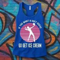 If You Want A Soft Serve Go Get Ice Cream Punny Volleyball Gift Womens Tank Top