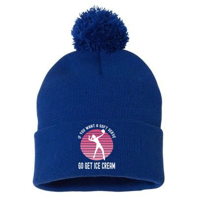 If You Want A Soft Serve Go Get Ice Cream Punny Volleyball Gift Pom Pom 12in Knit Beanie