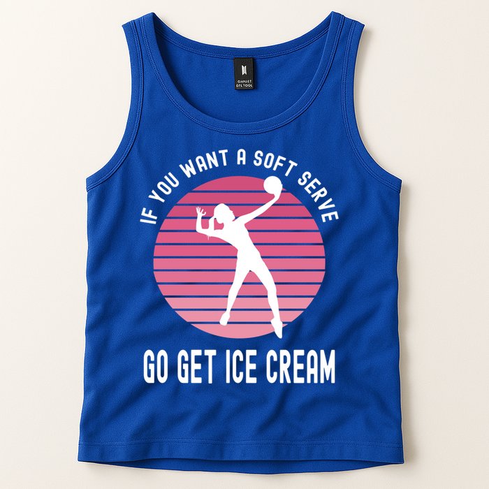 If You Want A Soft Serve Go Get Ice Cream Punny Volleyball Gift Tank Top