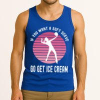 If You Want A Soft Serve Go Get Ice Cream Punny Volleyball Gift Tank Top