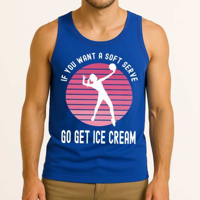 If You Want A Soft Serve Go Get Ice Cream Punny Volleyball Gift Tank Top