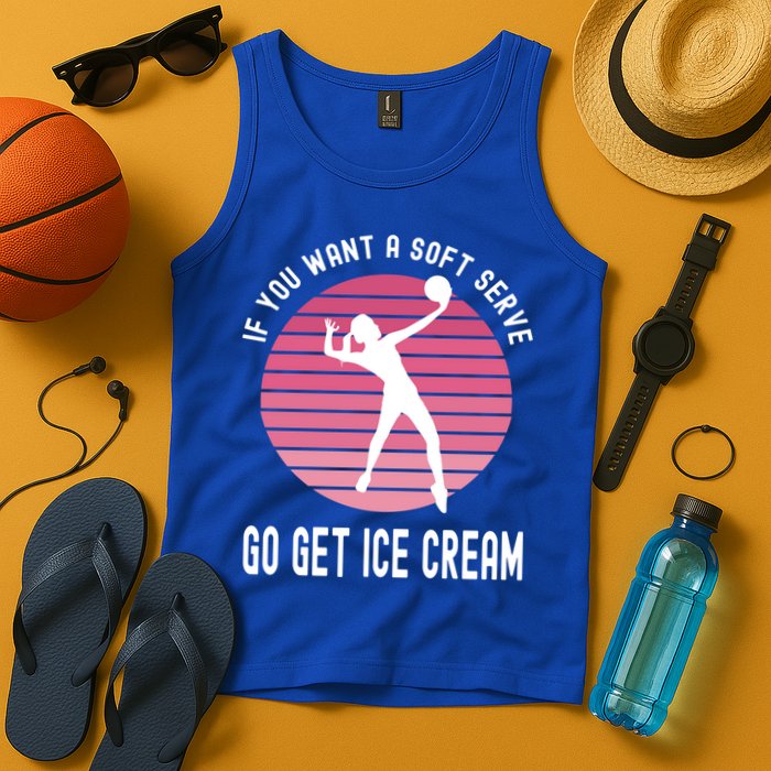 If You Want A Soft Serve Go Get Ice Cream Punny Volleyball Gift Tank Top