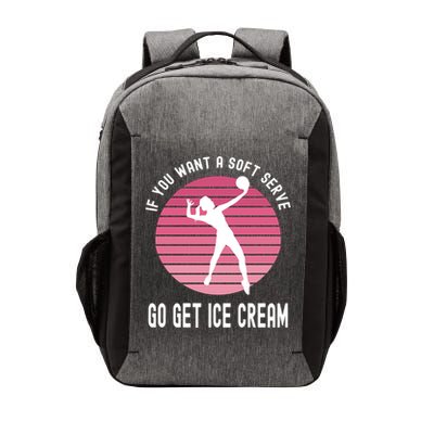 If You Want A Soft Serve Go Get Ice Cream Punny Volleyball Gift Vector Backpack
