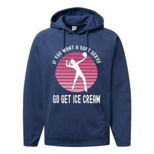 If You Want A Soft Serve Go Get Ice Cream Punny Volleyball Gift Performance Fleece Hoodie