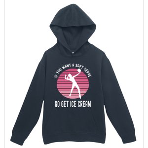 If You Want A Soft Serve Go Get Ice Cream Punny Volleyball Gift Urban Pullover Hoodie