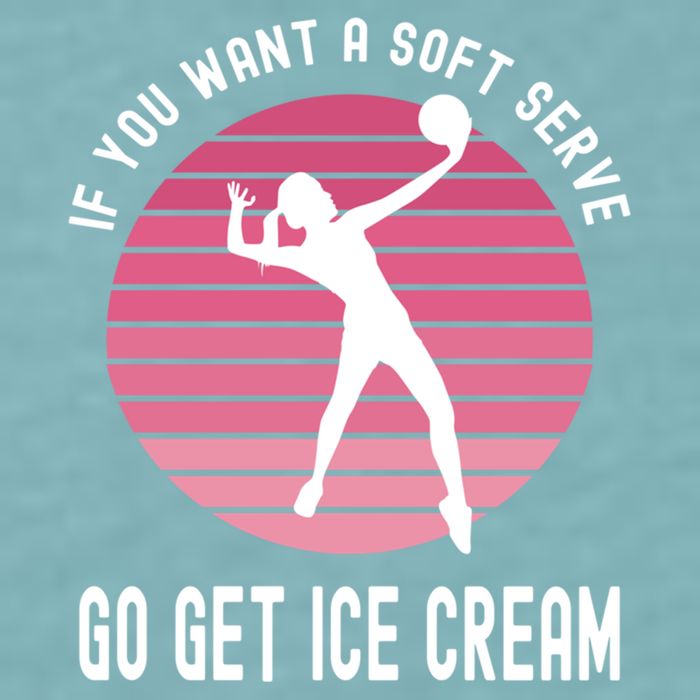 If You Want A Soft Serve Go Get Ice Cream Punny Volleyball Gift Sueded Cloud Jersey T-Shirt