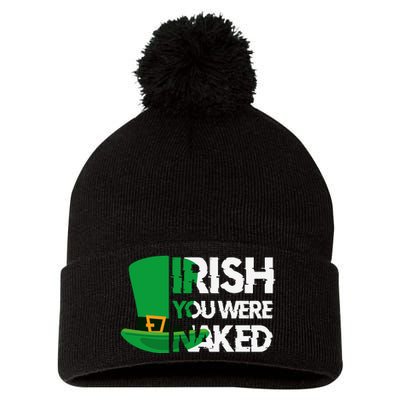 Irish You Were Naked Funny St Patricks Pom Pom 12in Knit Beanie