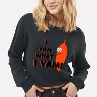 I Yam What I Yam Funny Yam Cropped Pullover Crew