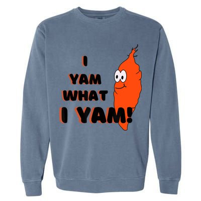 I Yam What I Yam Funny Yam Garment-Dyed Sweatshirt