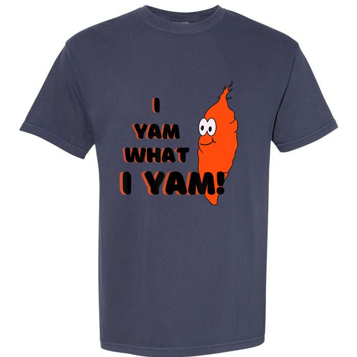 I Yam What I Yam Funny Yam Garment-Dyed Heavyweight T-Shirt