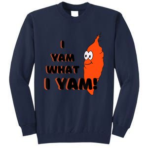 I Yam What I Yam Funny Yam Tall Sweatshirt