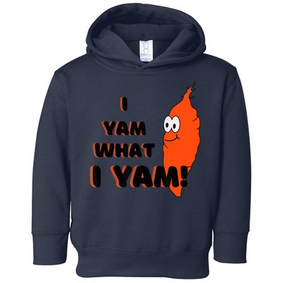 I Yam What I Yam Funny Yam Toddler Hoodie