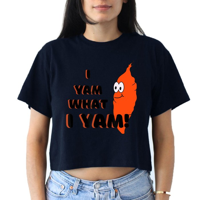 I Yam What I Yam Funny Yam Women's Crop Top Tee