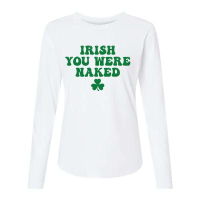 Irish You Were Naked Funny St Patricks Womens Cotton Relaxed Long Sleeve T-Shirt