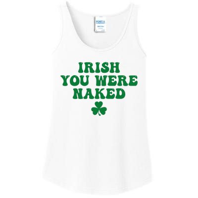 Irish You Were Naked Funny St Patricks Ladies Essential Tank