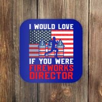 If You Were Fireworks Director Firework Director Cool Gift Coaster