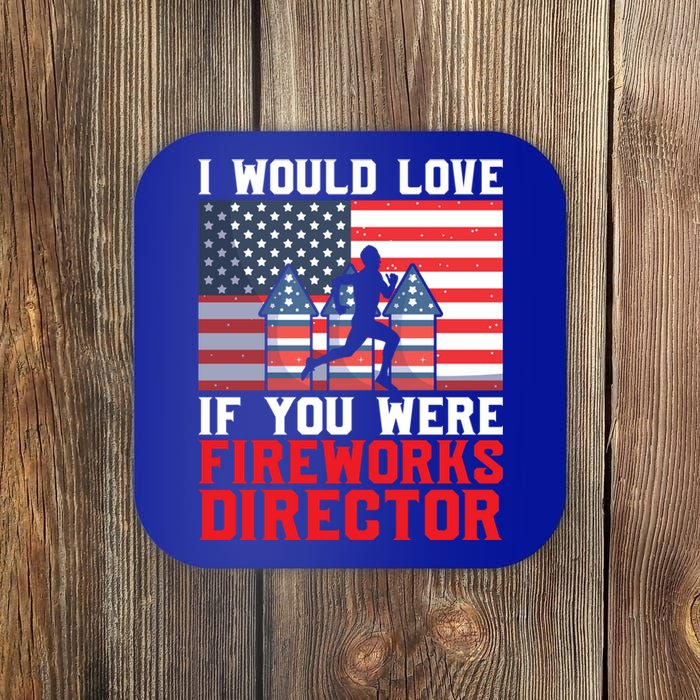 If You Were Fireworks Director Firework Director Cool Gift Coaster