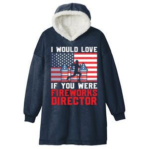 If You Were Fireworks Director Firework Director Cool Gift Hooded Wearable Blanket