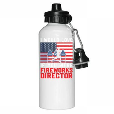 If You Were Fireworks Director Firework Director Cool Gift Aluminum Water Bottle