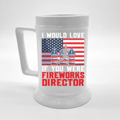 If You Were Fireworks Director Firework Director Cool Gift Beer Stein