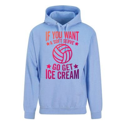 If You Want A Soft Serve Go Get Ice Cream Volleyball Player Gift Unisex Surf Hoodie