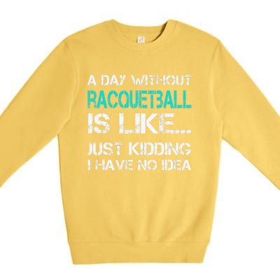 If You Wanted A Soft Serve Funny Racquetball Premium Crewneck Sweatshirt