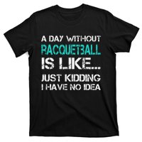 If You Wanted A Soft Serve Funny Racquetball T-Shirt