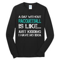 If You Wanted A Soft Serve Funny Racquetball Tall Long Sleeve T-Shirt