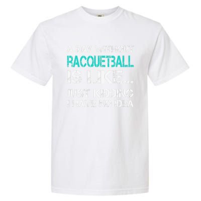 If You Wanted A Soft Serve Funny Racquetball Garment-Dyed Heavyweight T-Shirt