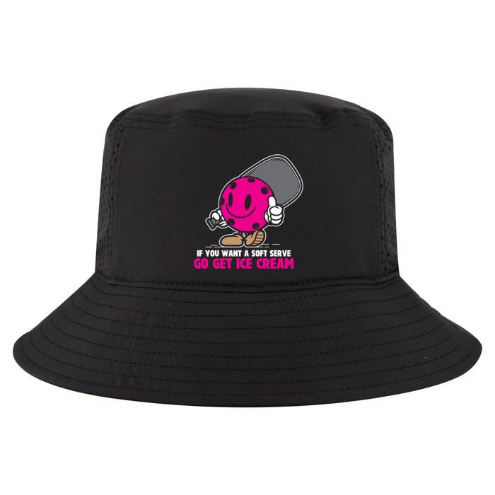 If You Want Soft Serve Go Get Ice Cream Funny Pickleball Gift Cool Comfort Performance Bucket Hat