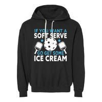 If you want a soft serve go get some Ice Cream Pickleball Garment-Dyed Fleece Hoodie