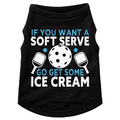 If you want a soft serve go get some Ice Cream Pickleball Doggie Tank
