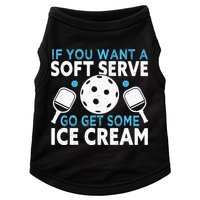 If you want a soft serve go get some Ice Cream Pickleball Doggie Tank