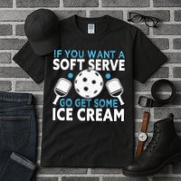 If you want a soft serve go get some Ice Cream Pickleball Tall T-Shirt