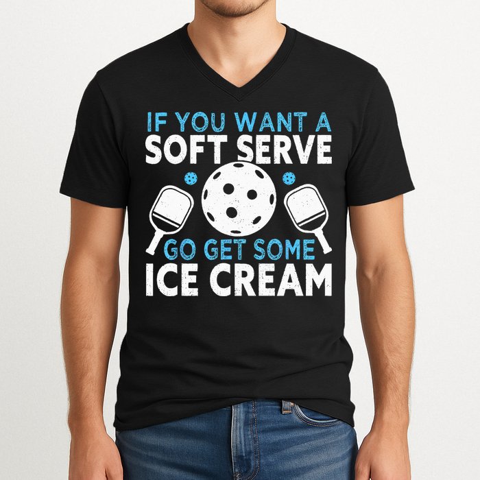 If you want a soft serve go get some Ice Cream Pickleball V-Neck T-Shirt