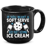 If you want a soft serve go get some Ice Cream Pickleball 15oz Campfire Ceramic Mug