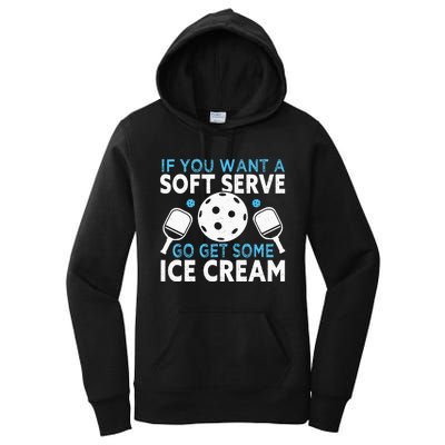 If you want a soft serve go get some Ice Cream Pickleball Women's Pullover Hoodie