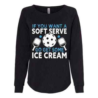 If you want a soft serve go get some Ice Cream Pickleball Womens California Wash Sweatshirt