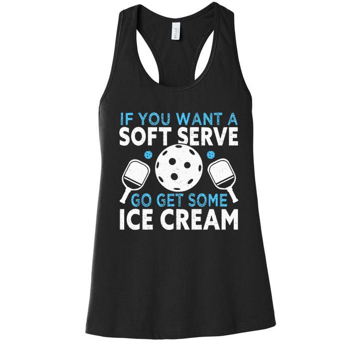 If you want a soft serve go get some Ice Cream Pickleball Women's Racerback Tank