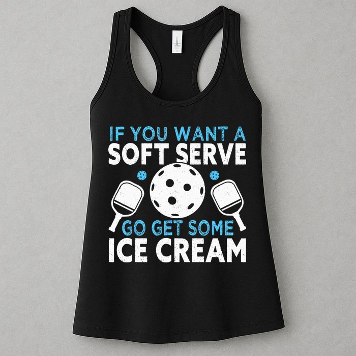 If you want a soft serve go get some Ice Cream Pickleball Womens Tank Top
