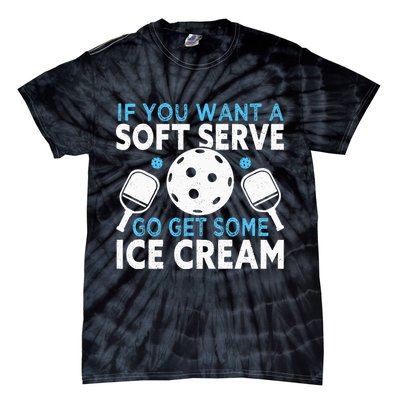 If you want a soft serve go get some Ice Cream Pickleball Tie-Dye T-Shirt