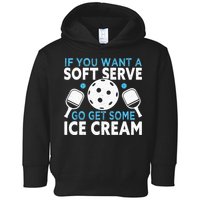 If you want a soft serve go get some Ice Cream Pickleball Toddler Hoodie