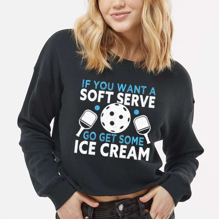 If you want a soft serve go get some Ice Cream Pickleball Cropped Pullover Crew