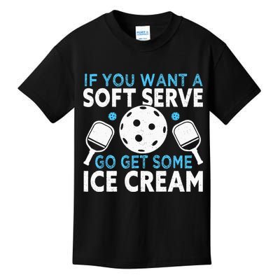 If you want a soft serve go get some Ice Cream Pickleball Kids T-Shirt