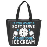 If you want a soft serve go get some Ice Cream Pickleball Zip Tote Bag